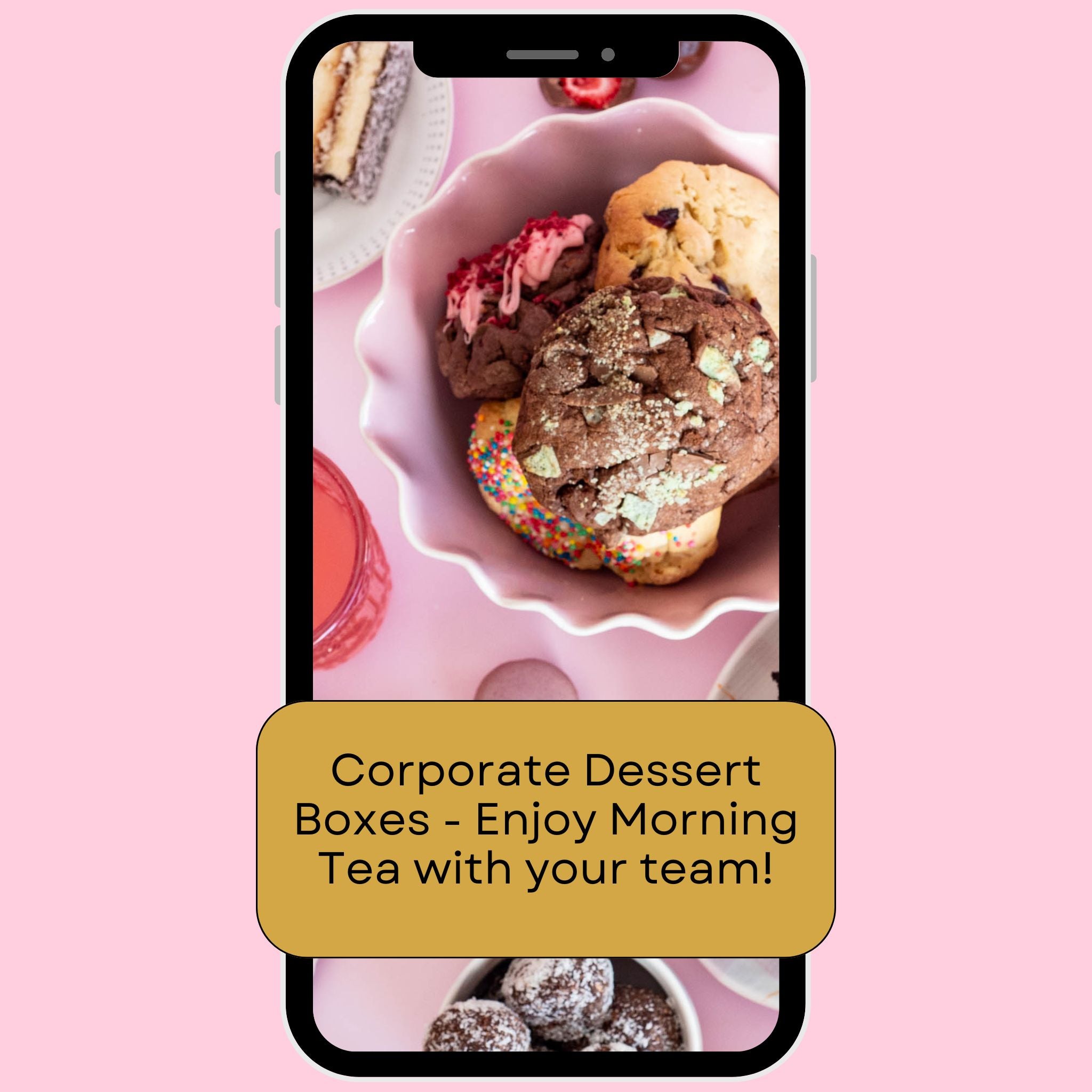 yummy desserts on a iphone screen with corporate morning tea message