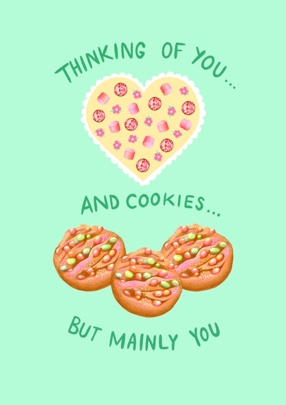 illustrated greeting card with cookies displayed and words reading thinking of you..and cookies..but mainly you